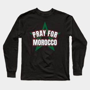 Pray For Morocco Support Moroccans .DNS Long Sleeve T-Shirt